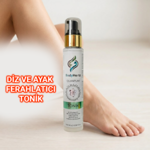 BODYHERTZ QUANTUM ENERJİLİ TONİK / DİZ VE AYAK FERAHLATICI